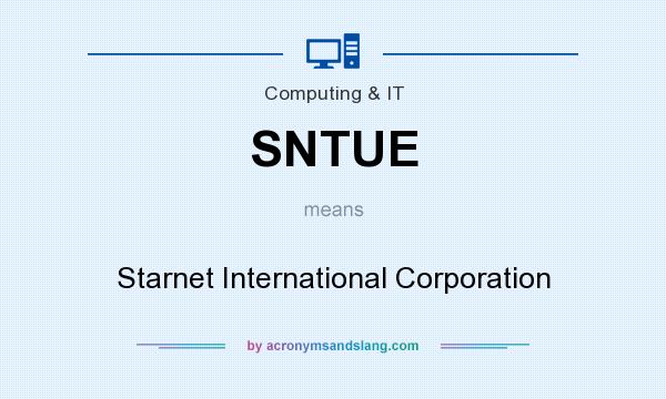 What does SNTUE mean? It stands for Starnet International Corporation