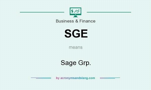 What does SGE mean? It stands for Sage Grp.