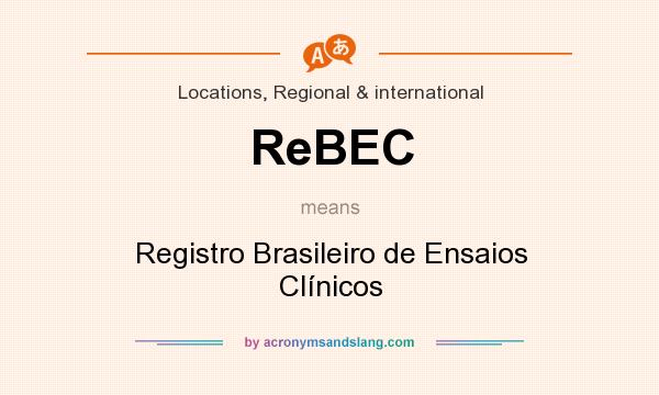 What does ReBEC mean? It stands for Registro Brasileiro de Ensaios Clínicos
