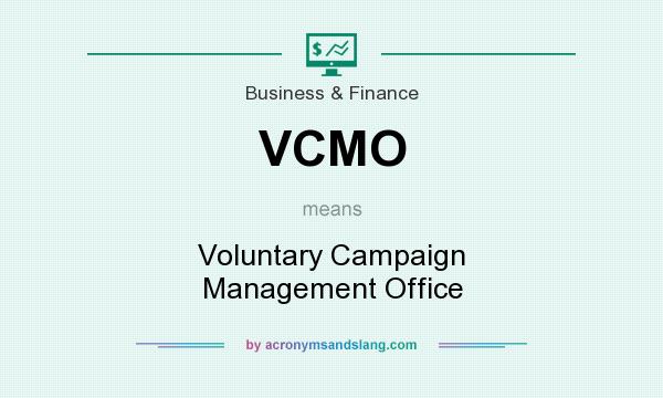 What does VCMO mean? It stands for Voluntary Campaign Management Office