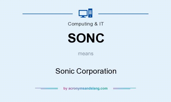 What does SONC mean? It stands for Sonic Corporation