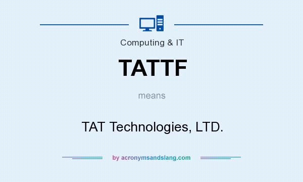 What does TATTF mean? It stands for TAT Technologies, LTD.