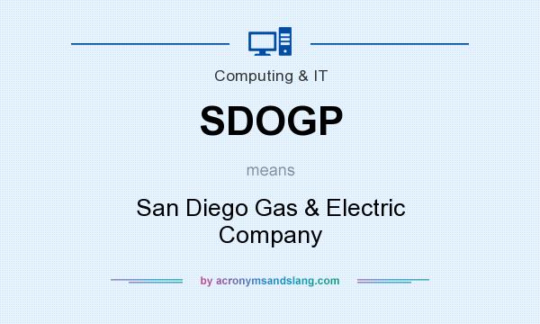 What does SDOGP mean? It stands for San Diego Gas & Electric Company