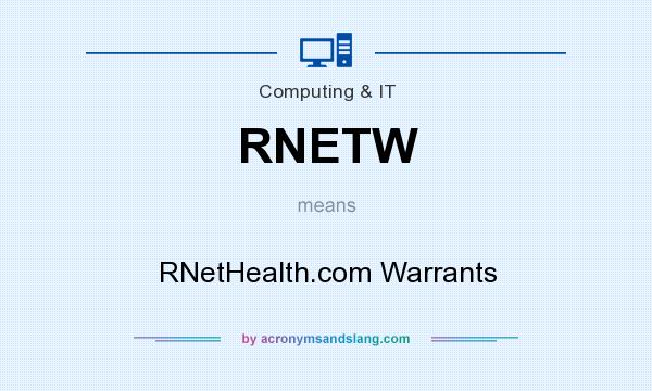 What does RNETW mean? It stands for RNetHealth.com Warrants