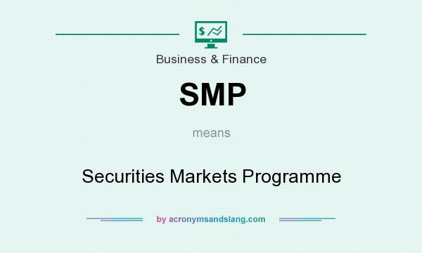 What does SMP mean? It stands for Securities Markets Programme