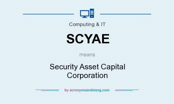 What does SCYAE mean? It stands for Security Asset Capital Corporation