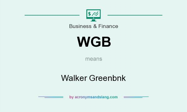 What does WGB mean? It stands for Walker Greenbnk