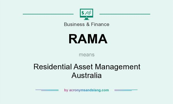 What does RAMA mean? It stands for Residential Asset Management Australia