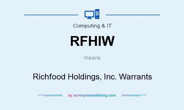 What does RFHIW mean? It stands for Richfood Holdings, Inc. Warrants