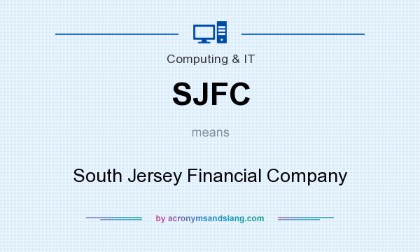 What does SJFC mean? It stands for South Jersey Financial Company
