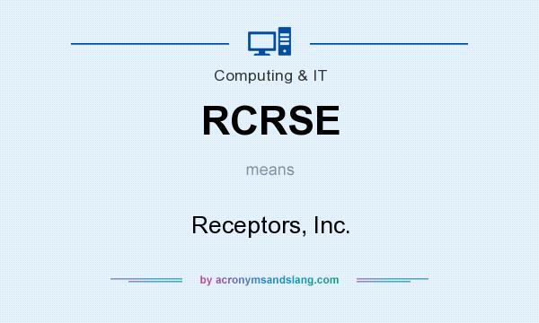 What does RCRSE mean? It stands for Receptors, Inc.