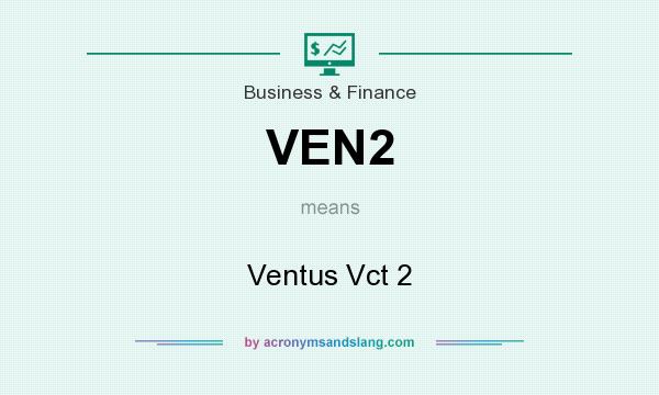 What does VEN2 mean? It stands for Ventus Vct 2