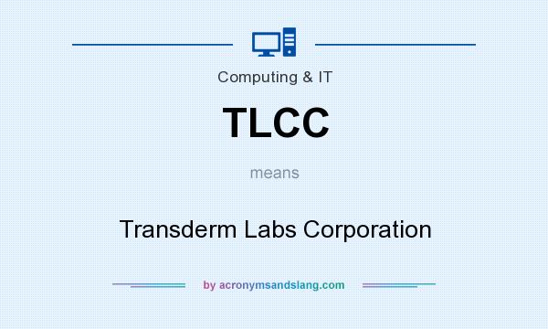 What does TLCC mean? It stands for Transderm Labs Corporation