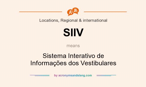 What does SIIV mean? It stands for Sistema Interativo de Informações dos Vestibulares