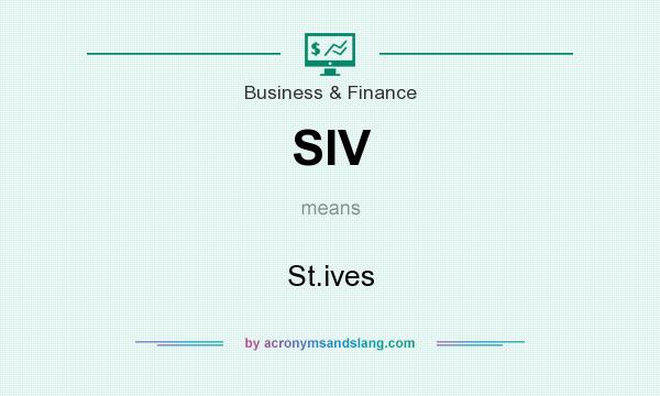 What does SIV mean? It stands for St.ives