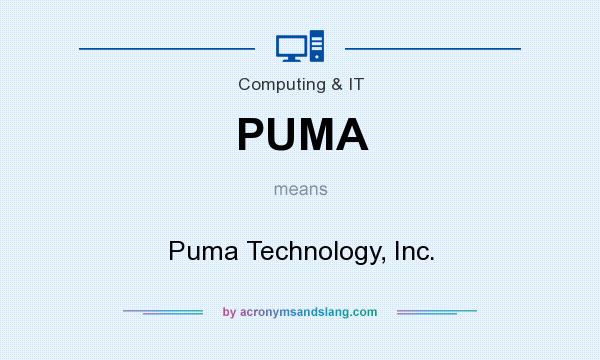 What does PUMA mean? It stands for Puma Technology, Inc.
