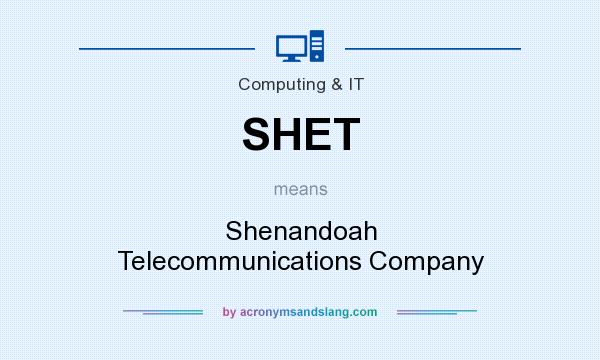 What does SHET mean? It stands for Shenandoah Telecommunications Company