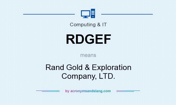 What does RDGEF mean? It stands for Rand Gold & Exploration Company, LTD.