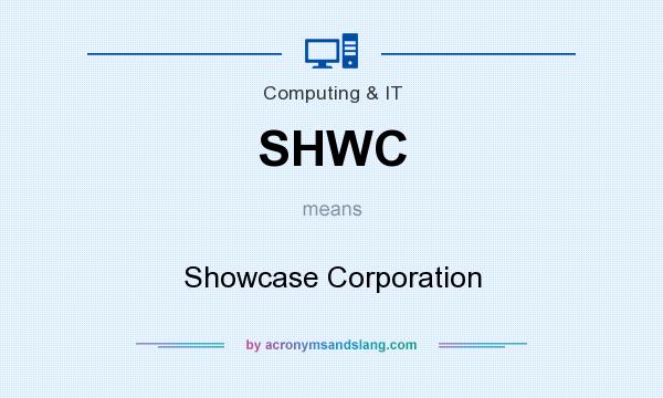 What does SHWC mean? It stands for Showcase Corporation