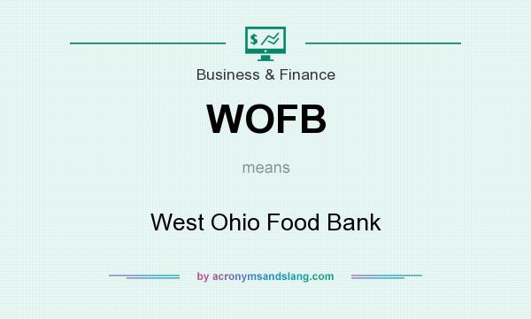 What does WOFB mean? It stands for West Ohio Food Bank