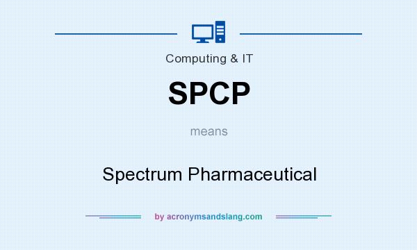 What does SPCP mean? It stands for Spectrum Pharmaceutical