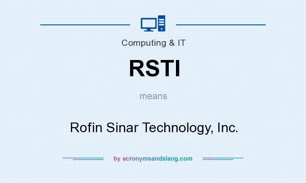 What does RSTI mean? It stands for Rofin Sinar Technology, Inc.