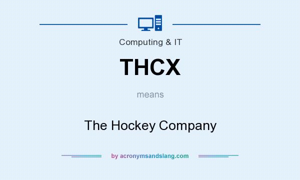 What does THCX mean? It stands for The Hockey Company