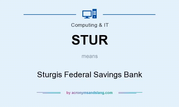What does STUR mean? It stands for Sturgis Federal Savings Bank