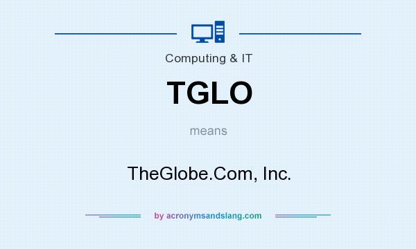 What does TGLO mean? It stands for TheGlobe.Com, Inc.