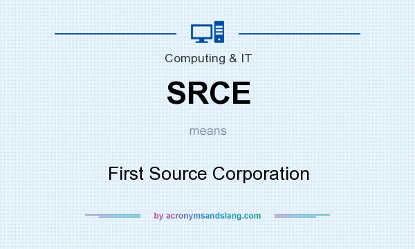 What does SRCE mean? It stands for First Source Corporation