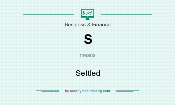 What does S mean? It stands for Settled