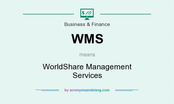 What does WMS mean? It stands for WorldShare Management Services