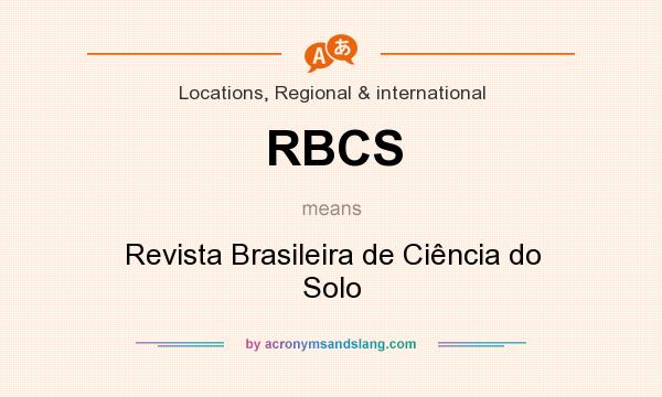 What does RBCS mean? It stands for Revista Brasileira de Ciência do Solo