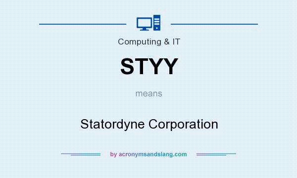 What does STYY mean? It stands for Statordyne Corporation