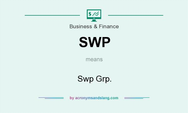 What does SWP mean? It stands for Swp Grp.