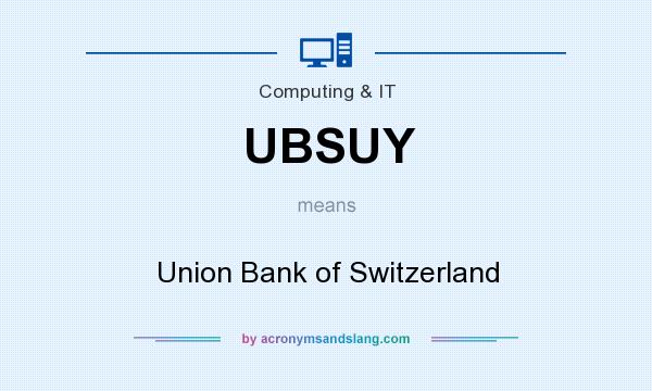 What does UBSUY mean? It stands for Union Bank of Switzerland