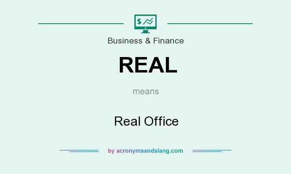 What does REAL mean? It stands for Real Office