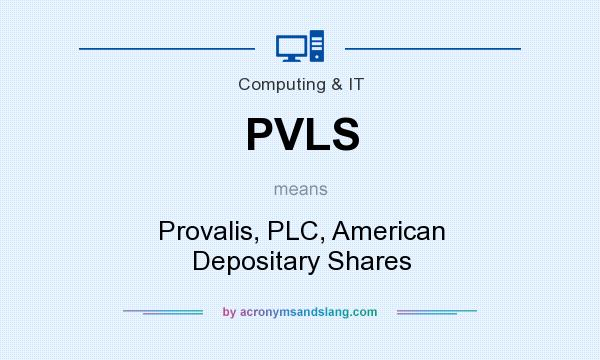 What does PVLS mean? It stands for Provalis, PLC, American Depositary Shares