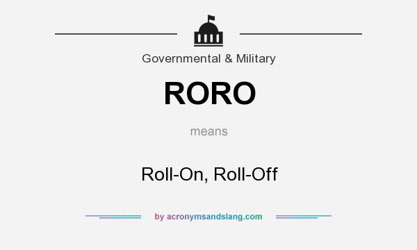 What does RORO mean? It stands for Roll-On, Roll-Off