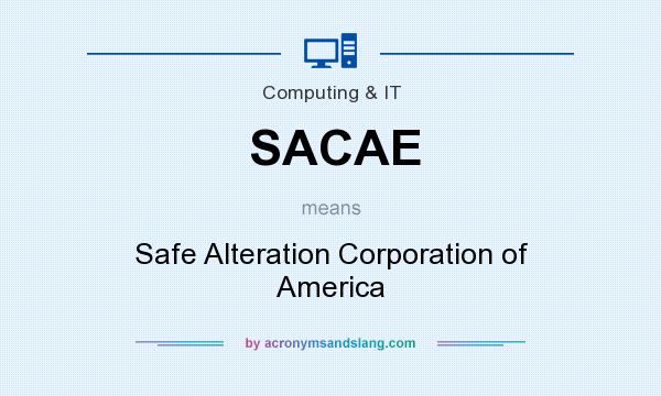 What does SACAE mean? It stands for Safe Alteration Corporation of America