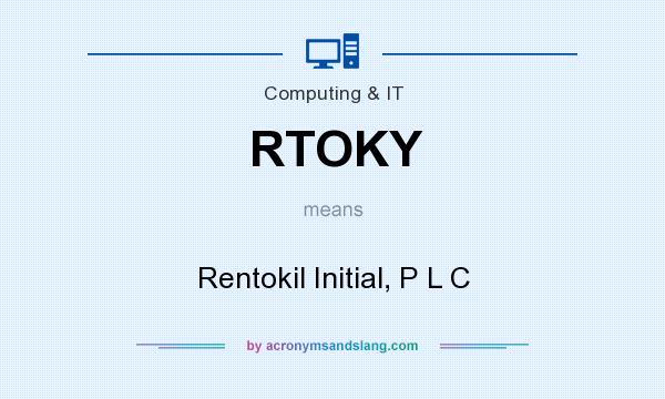 What does RTOKY mean? It stands for Rentokil Initial, P L C