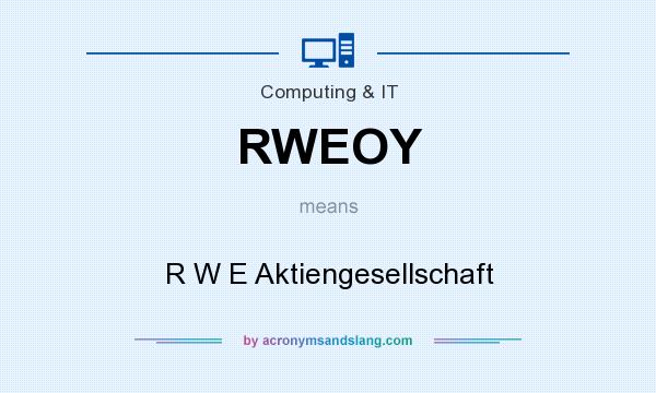 What does RWEOY mean? It stands for R W E Aktiengesellschaft
