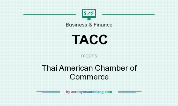 What does TACC mean? It stands for Thai American Chamber of Commerce