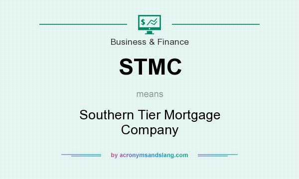 What does STMC mean? It stands for Southern Tier Mortgage Company