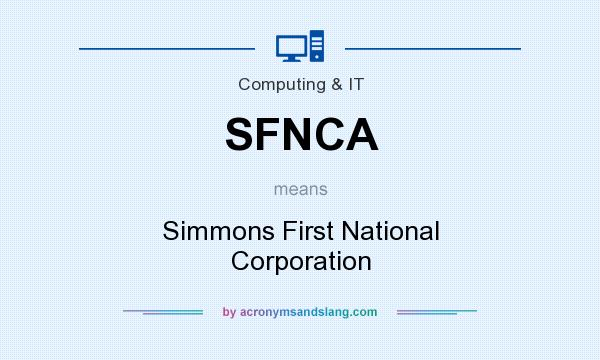 What does SFNCA mean? It stands for Simmons First National Corporation