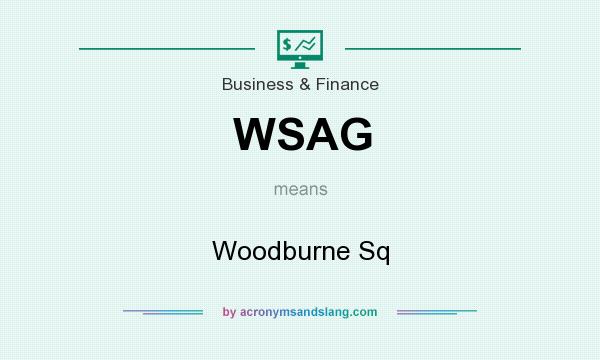 What does WSAG mean? It stands for Woodburne Sq