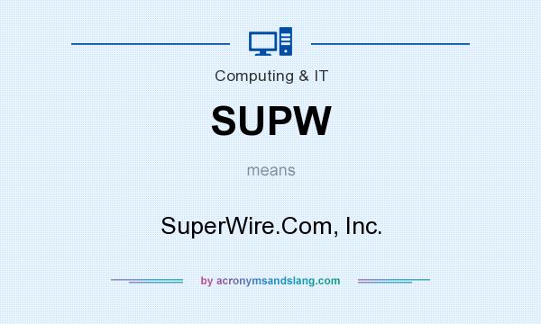 What does SUPW mean? It stands for SuperWire.Com, Inc.