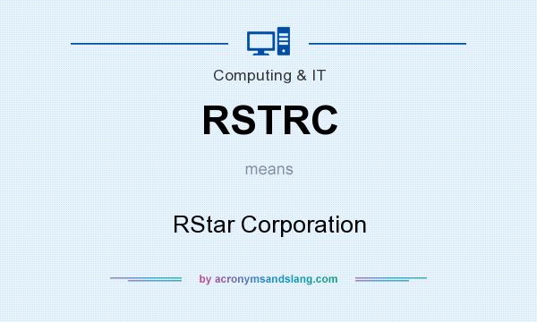 What does RSTRC mean? It stands for RStar Corporation