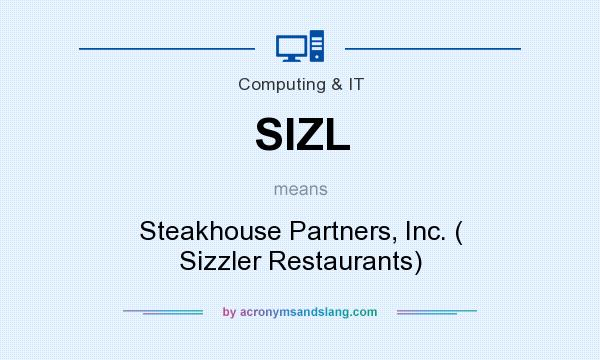 What does SIZL mean? It stands for Steakhouse Partners, Inc. ( Sizzler Restaurants)