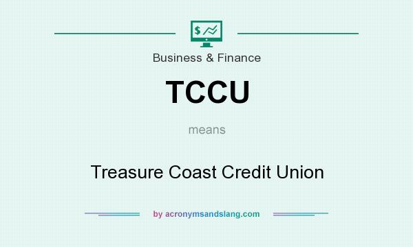 What does TCCU mean? It stands for Treasure Coast Credit Union